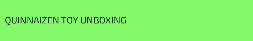 QUINNAIZEN TOY UNBOXING